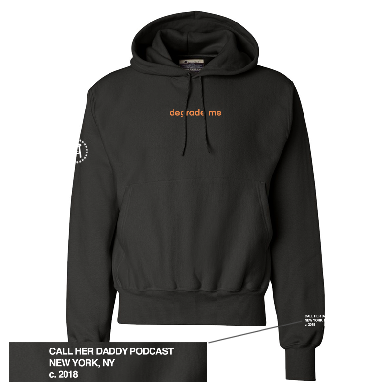 Degrade Me Hoodie