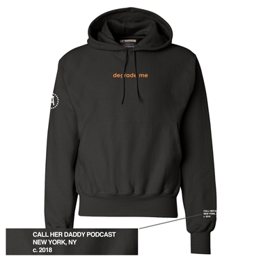 Degrade Me Hoodie