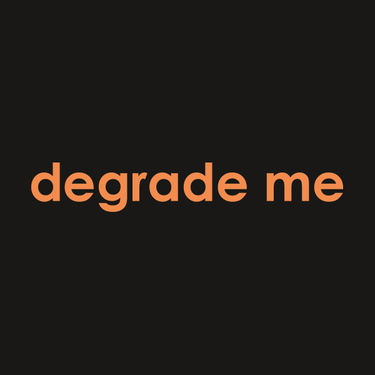 Degrade Me Hoodie