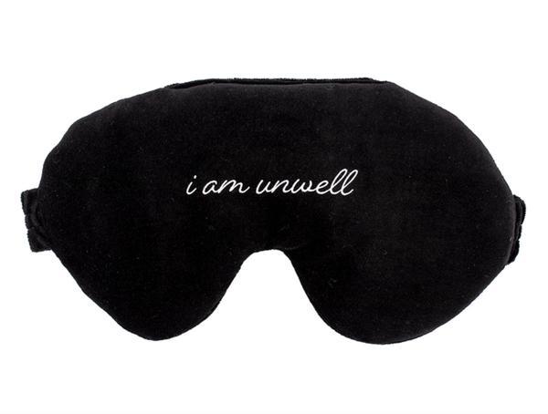 I Am Unwell Eye Mask